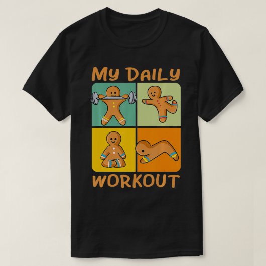 Gingerbread Man Funny Daily Workout Cute Fitness C Tシャツ (デザイン正面)