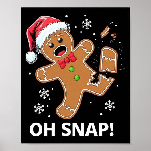 Gingerbread Man Oh Snap Christmas Funny Cookie ポスター (正面)