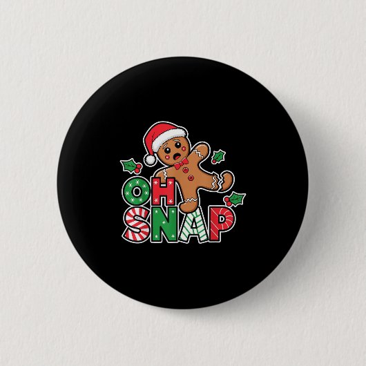 Gingerbread Man Oh Snap Christmas Funny Cookie Bak 缶バッジ (正面)