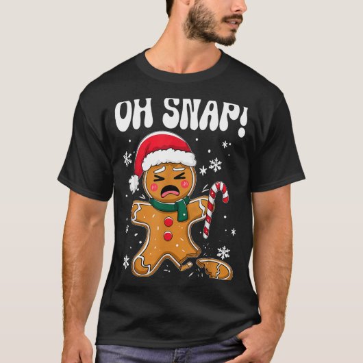 Gingerbread Man Oh Snap Christmas Funny Cookie Bak Tシャツ (正面)
