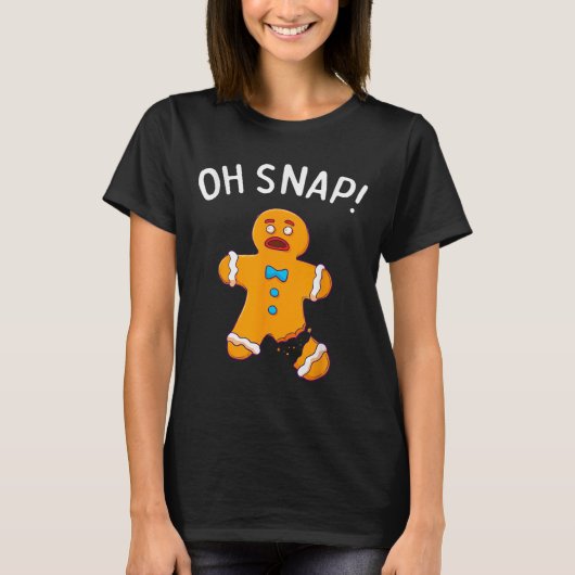 Gingerbread Man Oh Snap Christmas Funny Cookie Bak Tシャツ (正面)