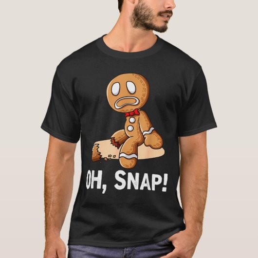 Gingerbread Man Oh Snap Christmas Funny Cookie Bak Tシャツ (正面)