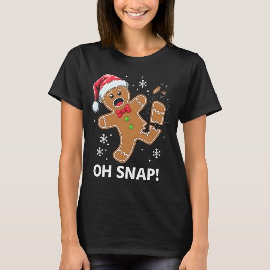 Gingerbread Man Oh Snap Christmas Funny Cookie Tシャツ (正面)