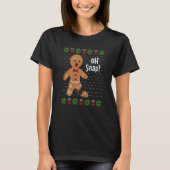 Gingerbread Man Oh Snap  Cute Ugly Xmas For Girls  Tシャツ (正面)