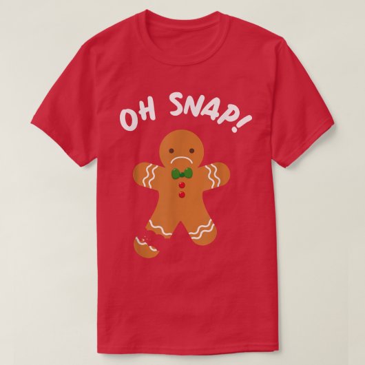 Gingerbread Man Oh Snap Funny Cookie Baking Christ Tシャツ (デザイン正面)