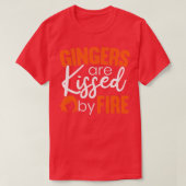 Gingers Are Kissed By Fire Funny Redheaded Irish 2 Tシャツ (デザイン正面)