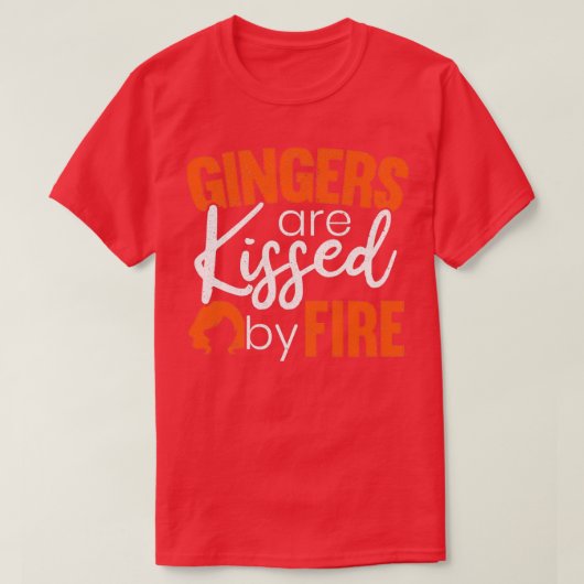 Gingers Are Kissed By Fire Funny Redheaded Irish 2 Tシャツ (デザイン正面)