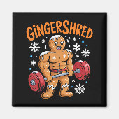 Gingershred Christmas Gym Workout Funny Gingerbrea マグネット (正面)