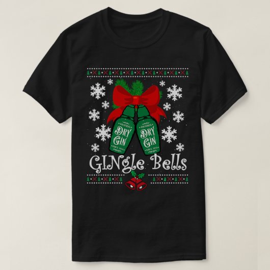 GINgleベルズ醜いクリスマスジンミストレトークリスマス Tシャツ (デザイン正面)