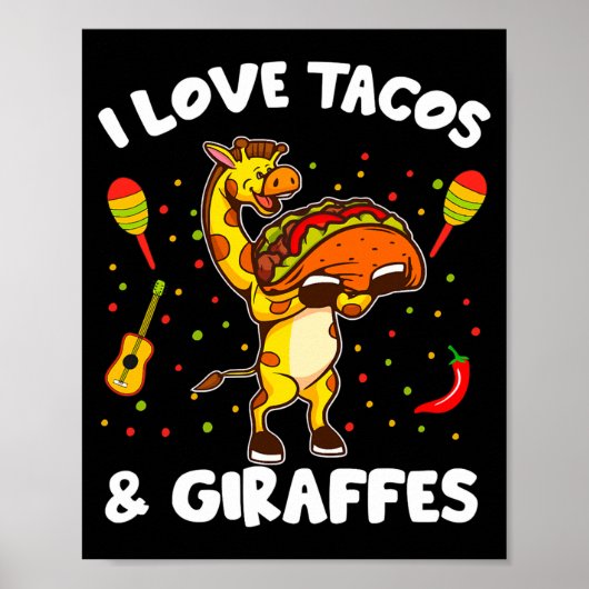 Giraffe Giraffes I Love Tacos And Giraffes Funny G ポスター (正面)