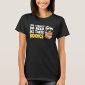 Giraffe Yes I Really Do Need All These Books Reade Tシャツ (正面)