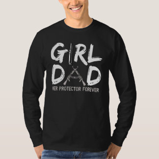 Girl Dad Her Protector Forever Funny Father of Gir Tシャツ