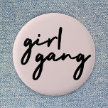 Girl Gang | Girl Power Modern Feminism Blush Pink 缶バッジ<br><div class="desc">Simple,  stylish "girl gang" quote badge in modern minimalist script typography in off-black with a dusky pink background to celebrate women and girl power! Perfectly versatile for everyday,  a bachelorette party or a cute matching combo for mother and daughters,  sisters and friends!</div>