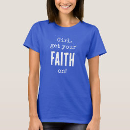 Girl Get Your Faith On QRコード キリスト教 ブルー Tシャツ