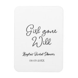 Girl gone wild bridal shower name date simple mini マグネット