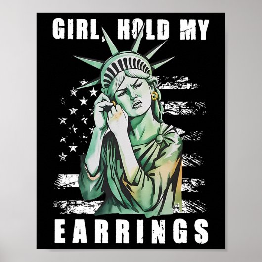 Girl Hold My Earring Fight Mode Statue Of Liberty  ポスター (正面)