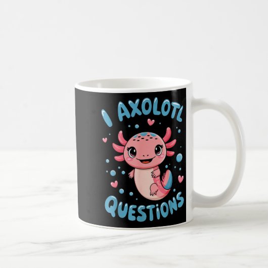 Girl I Axolotl Questions Funny Cute Graphic Tees コーヒーマグカップ (右)
