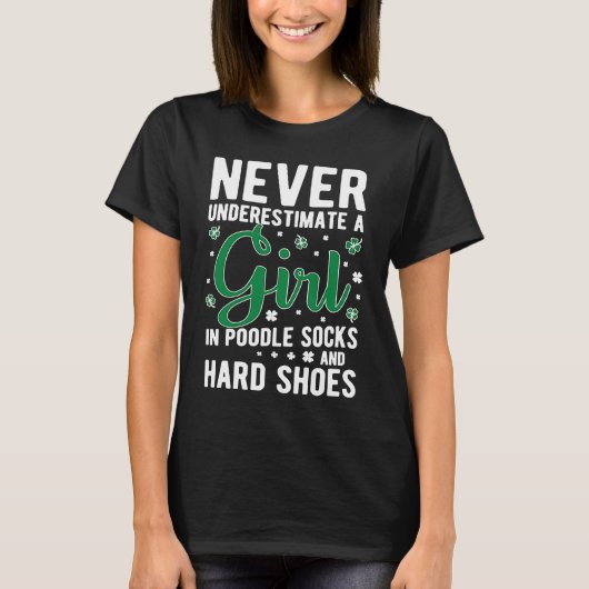 Girl In Poodle Socks Irish Dance Irish Dancing Tシャツ (正面)