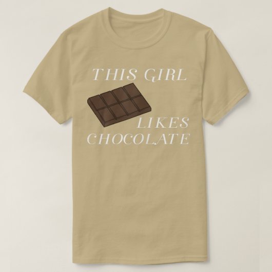 Girl Likes Eating Chocolate Funny Saying Sweets Tシャツ (デザイン正面)