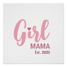 Girl Mama 誕生 2025 新米ママへのギフト ポスター