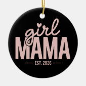 Girl Mama Est 2026 妊娠発表 Mama To Be セラミックオーナメント (正面)