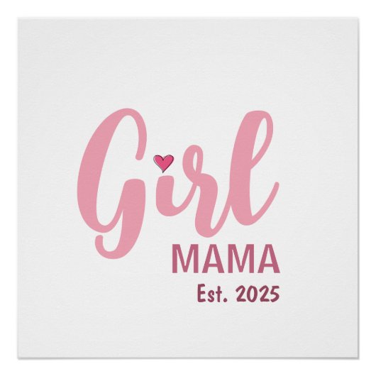 Girl Mama Est. Personalized Gift ポスター (正面)