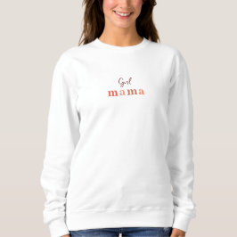 Girl Mama Mother Daughter Quote Sweater スウェットシャツ