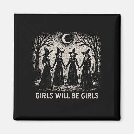 Girl Will Be Girls Witch Witchy Spooky Season Hall マグネット (正面)