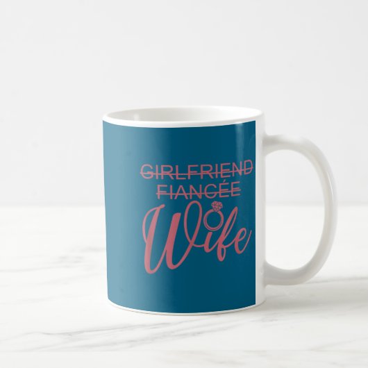 Girlfriend Fiancée Wife, Married Engagement Weddin コーヒーマグカップ (右)