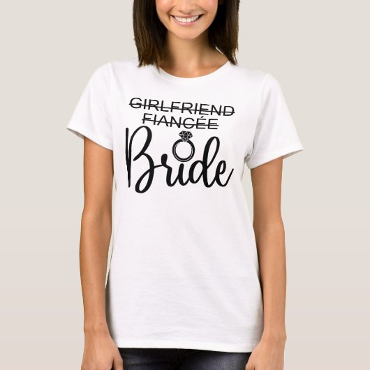 Girlfriend To Fiancée To Bride Wedding Matching Tシャツ (正面)