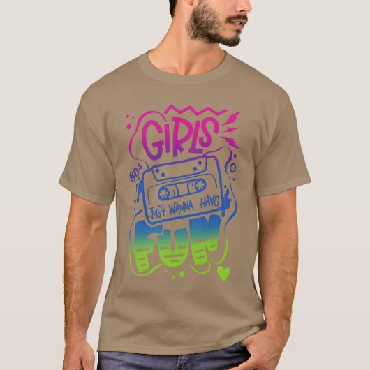 GIRLS 80S JUST WANNA HAVE FUN おもしろ Tシャツ (正面)
