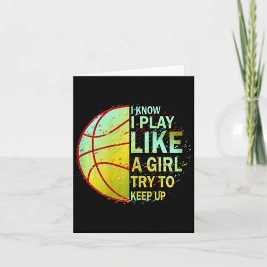 Girls Bysketbyll I Know I Play Like A Girl Try To カード (正面)