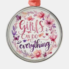 Girls can do everything fun positive message GIRL  メタルオーナメント