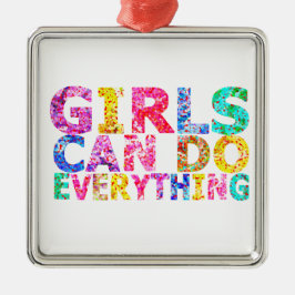 Girls Can Do Everything motivational daughter  メタルオーナメント