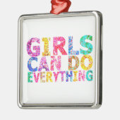 Girls Can Do Everything motivational daughter  メタルオーナメント (左)