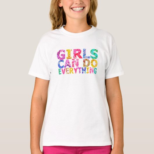 Girls Can Do Everything motivational daughter Tシャツ (正面)
