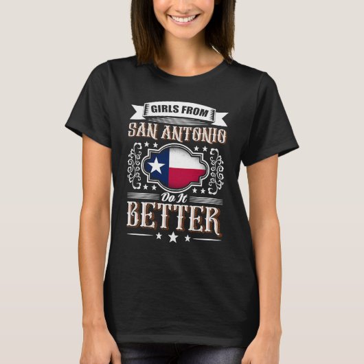 Girls from SAN ANTONIO do it better Texas flag Tシャツ (正面)