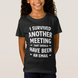 Girls Funny School Meeting T-Shirt - Sarcastic Ema Tシャツ