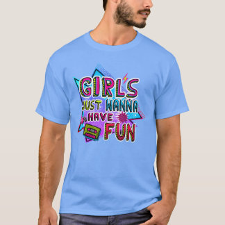 GIRLS JUST WANNA 80S HAVE FUN レトロ Tシャツ