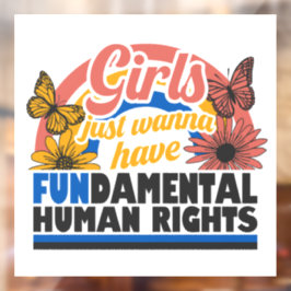 Girls Just Wanna Have Fundamental Rights ウィンドウサイン