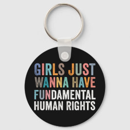 Girls Just Wanna Have Fundamental Rights キーホルダー