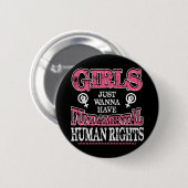 Girls Just Wanna Have Fundamental Rights 缶バッジ (正面&裏面)