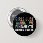 Girls Just Wanna Have Fundamental Rights 缶バッジ (正面&裏面)