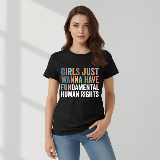 Girls Just Wanna Have Fundamental Rights Tシャツ