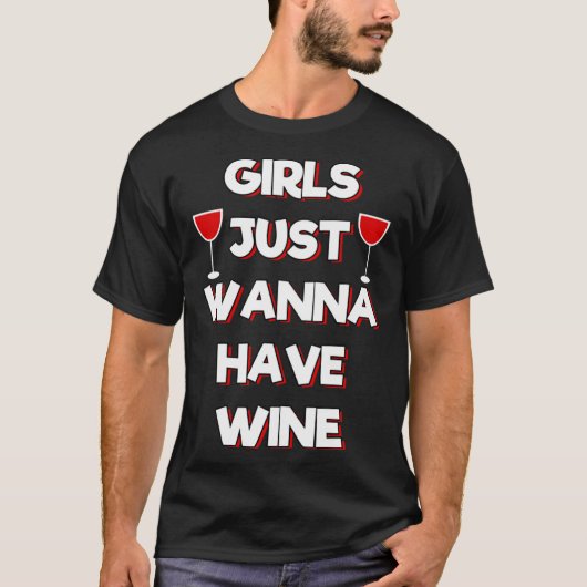 Girls Just Wanna Have Wine Womens Dark Red Drink Tシャツ (正面)