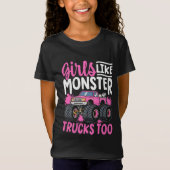 Girls like monster Trucks too Tシャツ (正面)