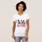 Girls On Fire – Empowering Girl Power Motivational Tシャツ (正面フル)