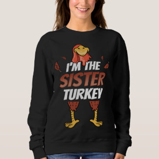 Girls Thanksgiving Outfit Family  I m The Sister T スウェットシャツ