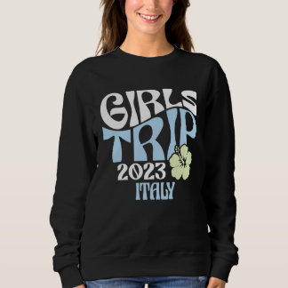 Girls Trip 2023 Italy Beach Destination Retro Groo スウェットシャツ