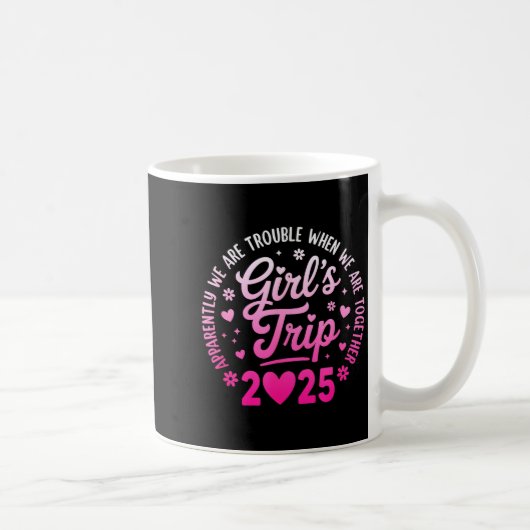 Girls Trip 2025 Apparently Are Rrouble When We Are コーヒーマグカップ (右)